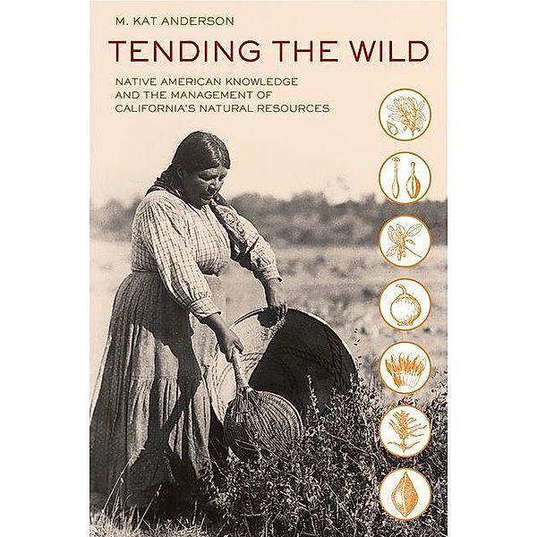 Tending the Wild, M. Kat Anderson