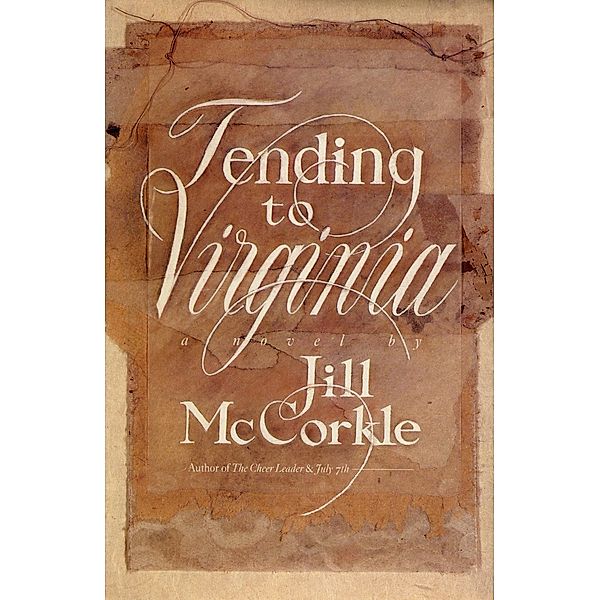 Tending to Virginia, Jill Mccorkle