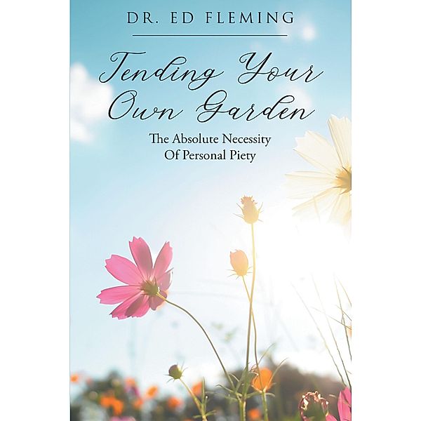 Tending Your Own Garden, Ed Fleming