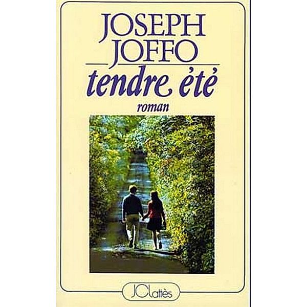 Tendre été / Romans contemporains, Joseph Joffo