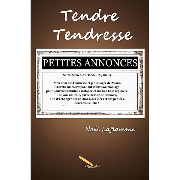 Tendre Tendresse / Editions La Plume D'or, Laflamme Noel Laflamme