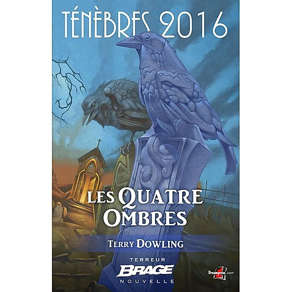 Ténèbres 2016, T1 : Les Quatre Ombres / Ténèbres 2016 Bd.1, Terry Dowling