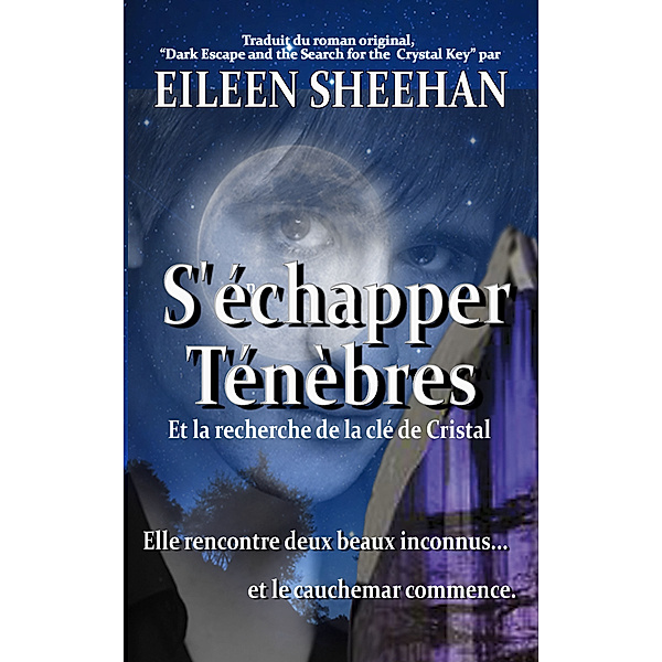 Ténèbres S'échapper et la Recherche de la Clé de Cristal, Eileen Sheehan