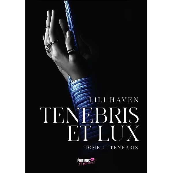 Tenebris et Lux - Tome 1, Lili Haven