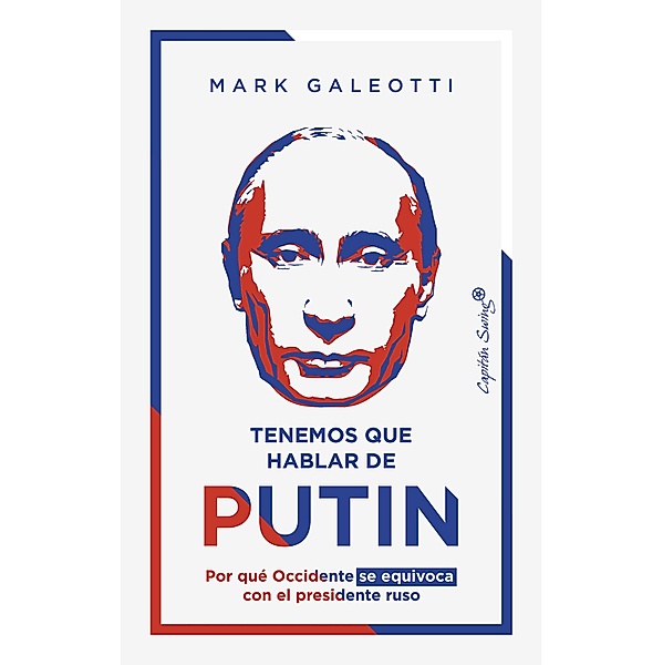 Tenemos que hablar de Putin / Ensayo, Mark Galeotti