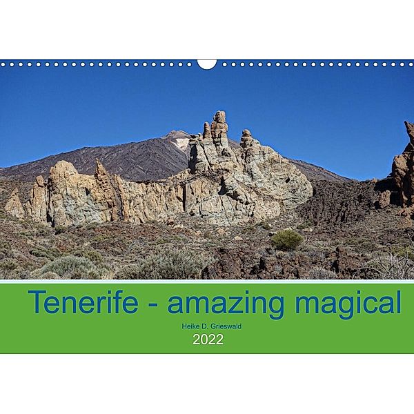 Tenerife - amazing magical (Wall Calendar 2022 DIN A3 Landscape), Heike D. Grieswald