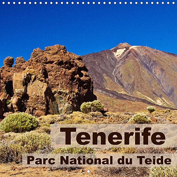 Tenerife - Parc National du Teide (Calendrier mural 2023 300 × 300 mm Square), Anja Ergler