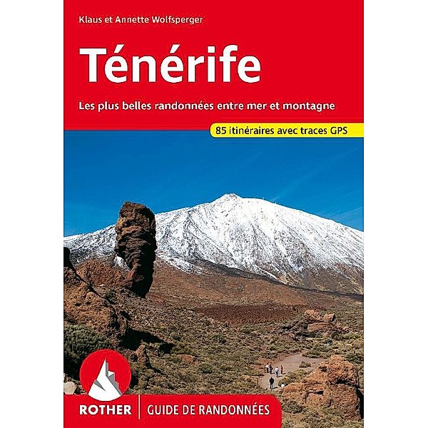 Ténérife (Rother Guide de randonnées), Klaus Wolfsperger, Annette Wolfsperger