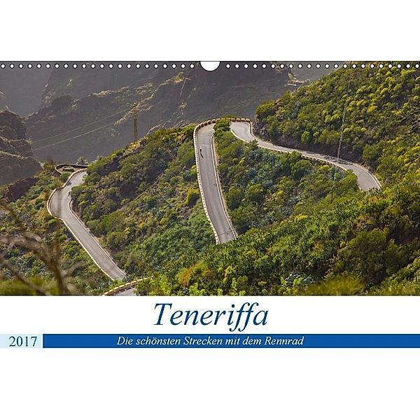 Teneriffa: Die schönsten Strecken mit dem Rennrad (Wandkalender 2017 DIN A3 quer), Herbert Poul