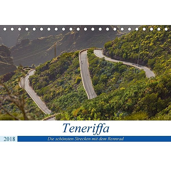 Teneriffa: Die schönsten Strecken mit dem Rennrad (Tischkalender 2018 DIN A5 quer) Dieser erfolgreiche Kalender wurde di, Herbert Poul