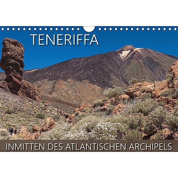 Teneriffa - Inmitten des Atlantischen Archipels (Wandkalender 2020 DIN A4 quer), Christian Kuhnert