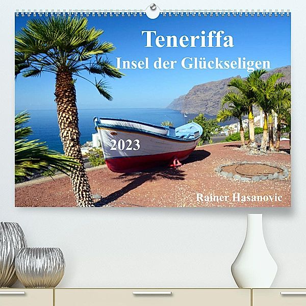 Teneriffa - Insel der Glückseligen (Premium, hochwertiger DIN A2 Wandkalender 2023, Kunstdruck in Hochglanz), www.teneriffaurlaub.es by Rainer Hasanovic