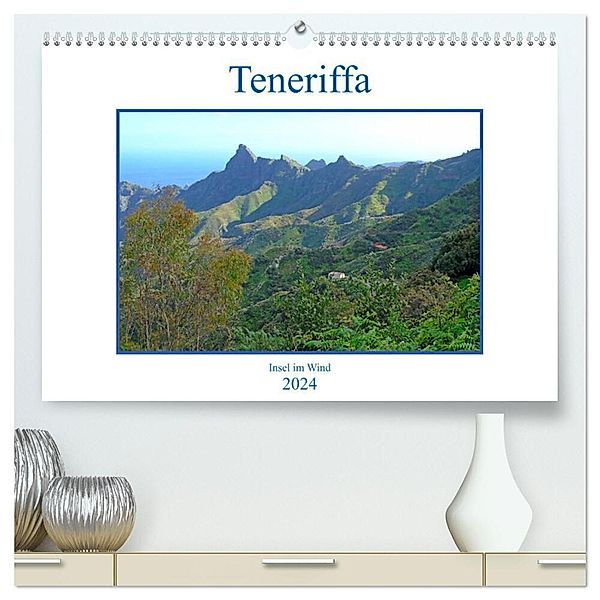 Teneriffa - Insel im Wind (hochwertiger Premium Wandkalender 2024 DIN A2 quer), Kunstdruck in Hochglanz, Ulrich Gräf