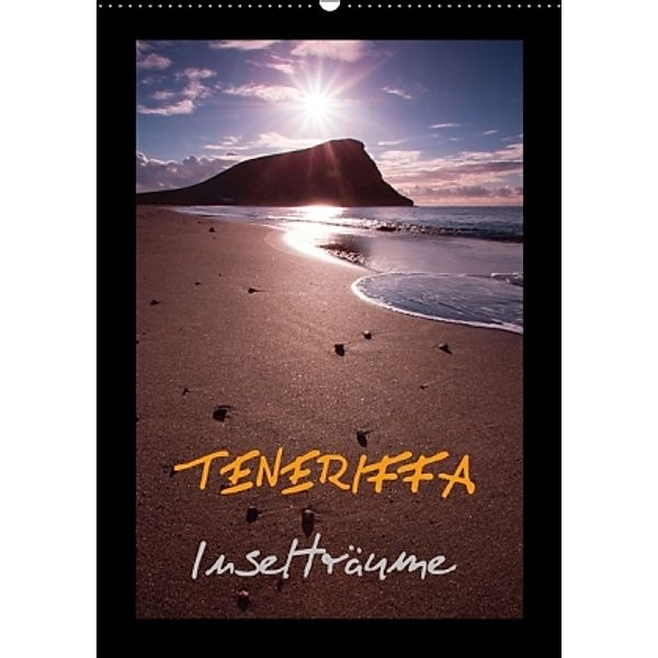 TENERIFFA - Inselträume (Wandkalender 2015 DIN A2 hoch), Oliver Schratz blendeneffekte.de