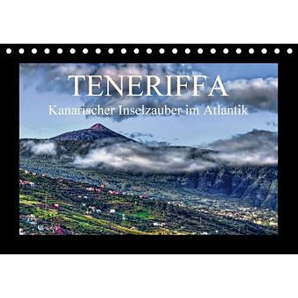 TENERIFFA Kanarischer Inselzauber im Atlantik (Tischkalender 2016 DIN A5 quer), Dieter Meyer