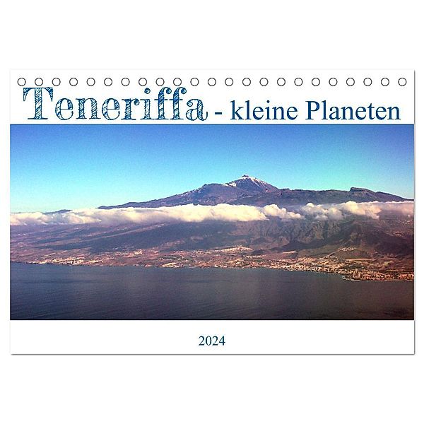 Teneriffa - kleine Planeten (Tischkalender 2024 DIN A5 quer), CALVENDO Monatskalender, Jens Wildner - Dienstleistungsdrohne.de