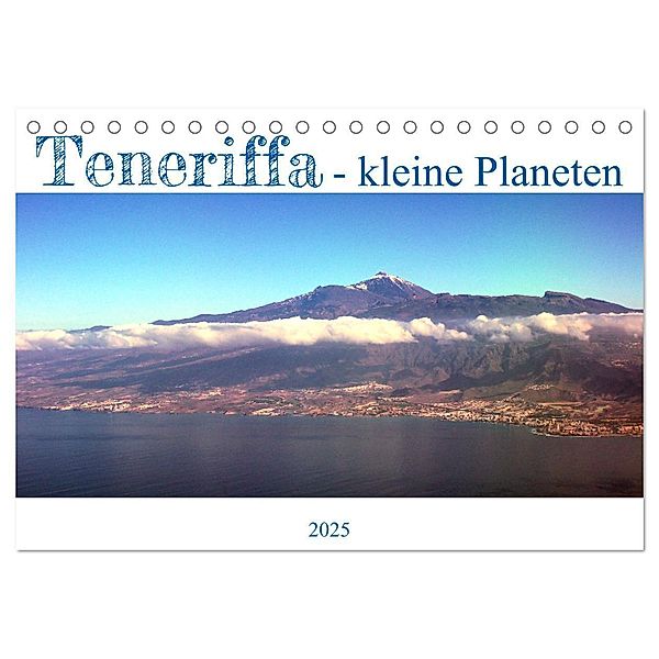 Teneriffa - kleine Planeten (Tischkalender 2025 DIN A5 quer), CALVENDO Monatskalender, Calvendo, Jens Wildner - Dienstleistungsdrohne.de