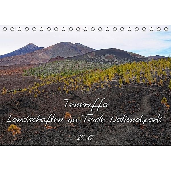 Teneriffa - Landschaften im Teide Nationalpark (Tischkalender 2017 DIN A5 quer), Anja Frost