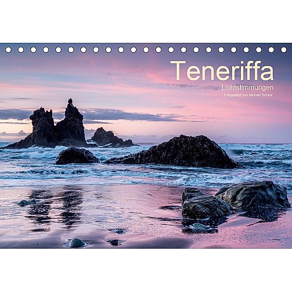 Teneriffa - Lichtstimmungen (Tischkalender 2020 DIN A5 quer), Michael Becker