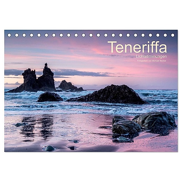 Teneriffa - Lichtstimmungen (Tischkalender 2024 DIN A5 quer), CALVENDO Monatskalender, Michael Becker
