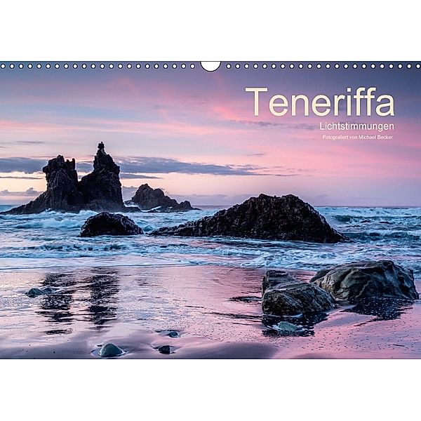 Teneriffa - Lichtstimmungen (Wandkalender 2018 DIN A3 quer), Michael Becker