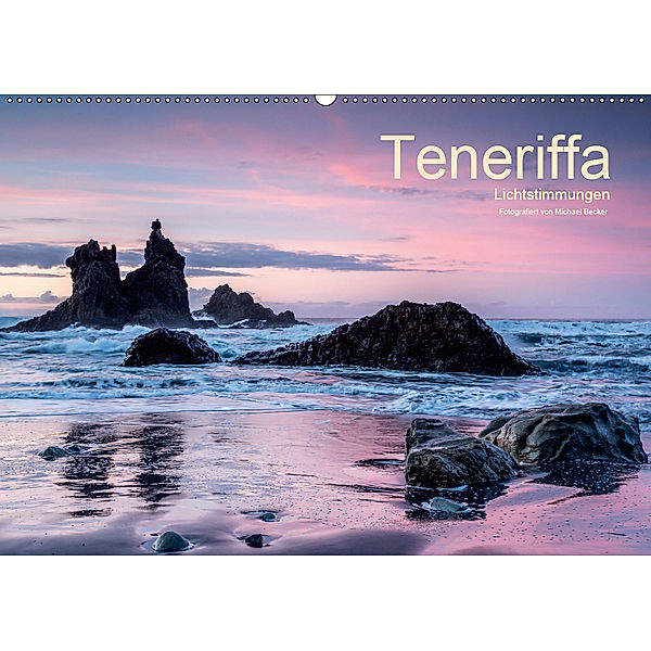 Teneriffa - Lichtstimmungen (Wandkalender 2019 DIN A2 quer), Michael Becker