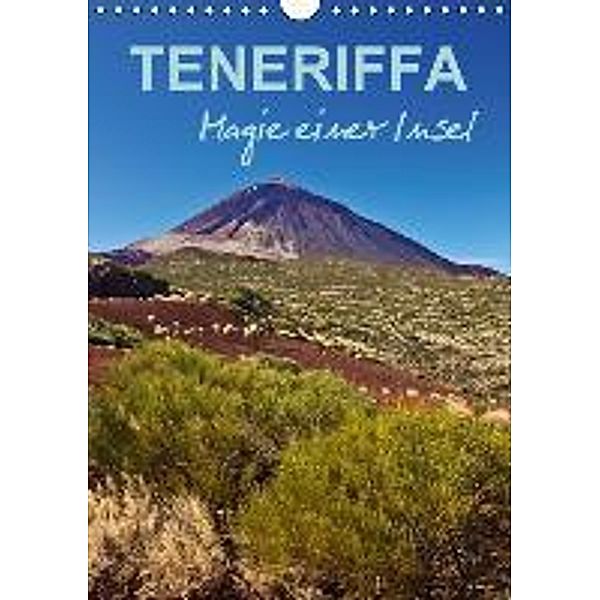 Teneriffa - Magie einer Insel (Wandkalender 2016 DIN A4 hoch), Anja Ergler