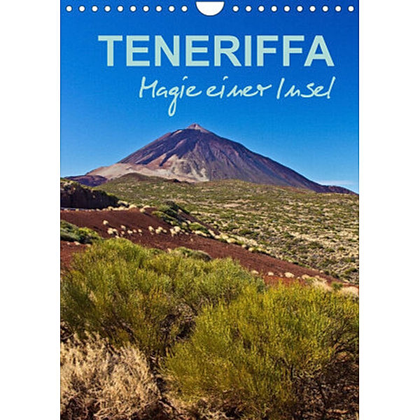 Teneriffa - Magie einer Insel (Wandkalender 2022 DIN A4 hoch), Anja Ergler