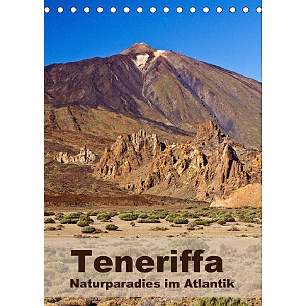 Teneriffa - Naturparadies im Atlantik (Tischkalender 2022 DIN A5 hoch), Anja Ergler