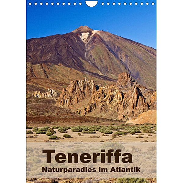 Teneriffa - Naturparadies im Atlantik (Wandkalender 2022 DIN A4 hoch), Anja Ergler