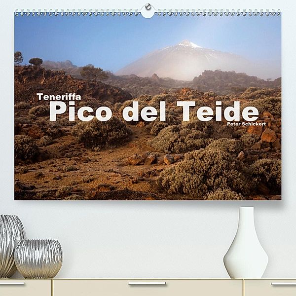 Teneriffa - Pico del Teide (Premium-Kalender 2020 DIN A2 quer), Peter Schickert