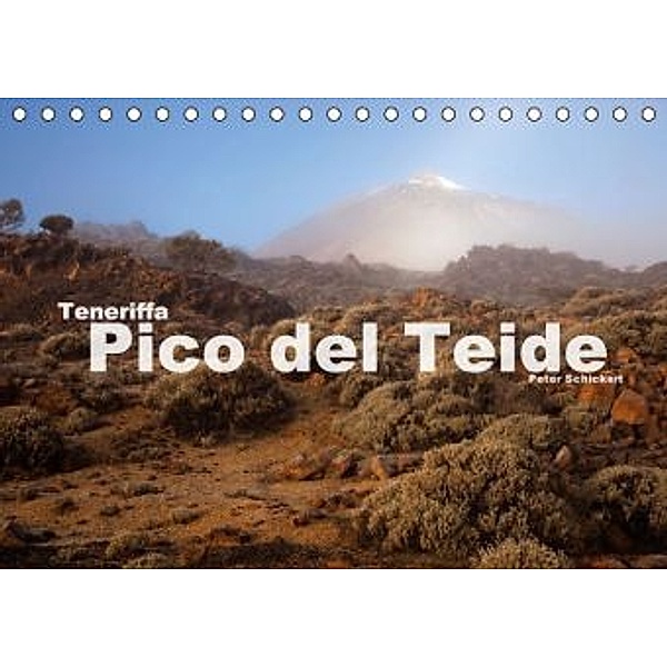 Teneriffa - Pico del Teide (Tischkalender 2016 DIN A5 quer), Peter Schickert