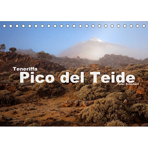 Teneriffa - Pico del Teide (Tischkalender 2022 DIN A5 quer), Peter Schickert