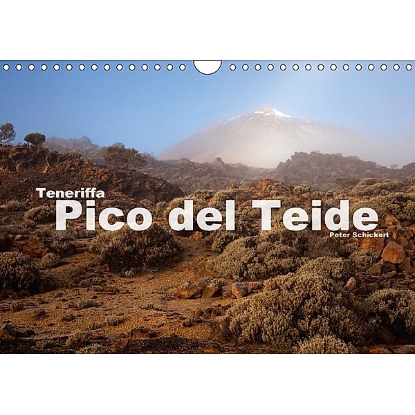 Teneriffa - Pico del Teide (Wandkalender 2018 DIN A4 quer), Peter Schickert