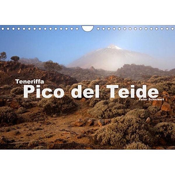 Teneriffa - Pico del Teide (Wandkalender 2022 DIN A4 quer), Peter Schickert