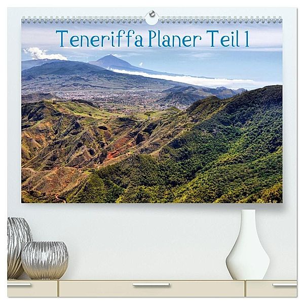 Teneriffa Planer Teil 1 (hochwertiger Premium Wandkalender 2024 DIN A2 quer), Kunstdruck in Hochglanz, Uwe Reschke