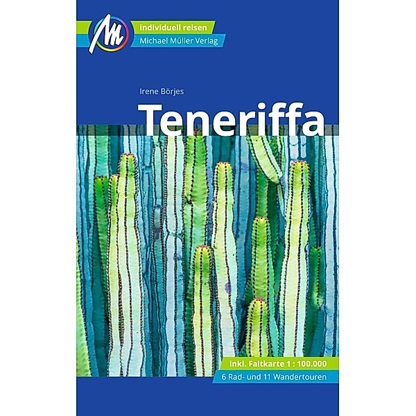 Teneriffa Reiseführer Michael Müller Verlag, m. 1 Karte, Irene Börjes