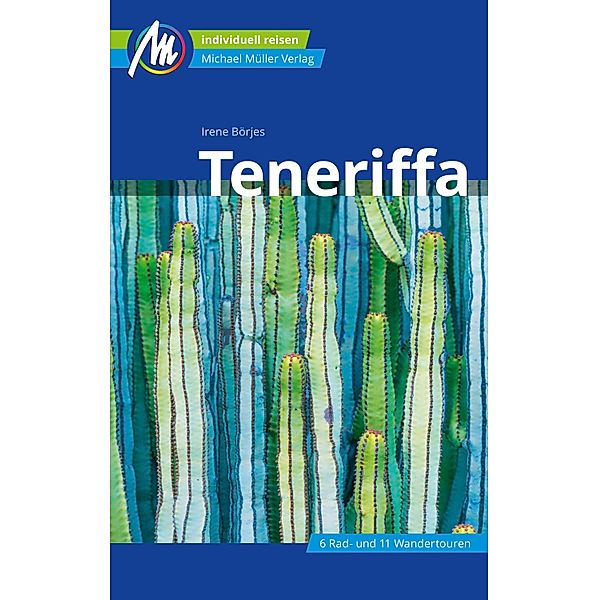 Teneriffa Reiseführer Michael Müller Verlag / MM-Reiseführer, Irene Börjes