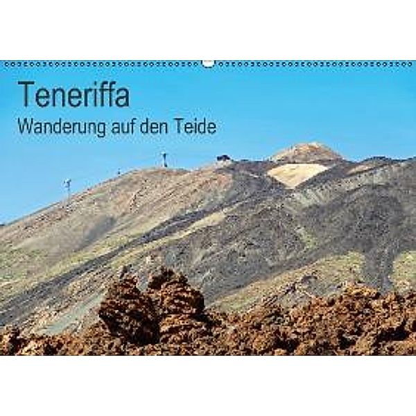 Teneriffa - Wanderung auf den Teide / AT-Version (Wandkalender 2015 DIN A2 quer), Klaus Eppele