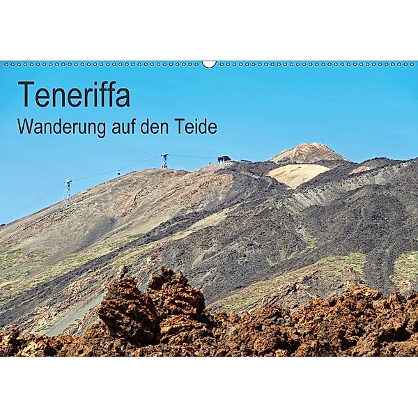 Teneriffa - Wanderung auf den Teide (Wandkalender 2018 DIN A2 quer), Klaus Eppele