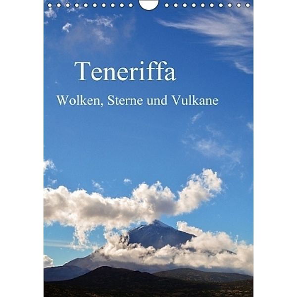 Teneriffa - Wolken, Sterne und Vulkane (Wandkalender 2017 DIN A4 hoch), Martin Wasilewski