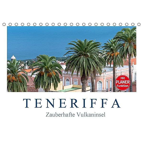 TENERIFFA - Zauberhafte Vulkaninsel (Tischkalender 2021 DIN A5 quer), Dieter Meyer
