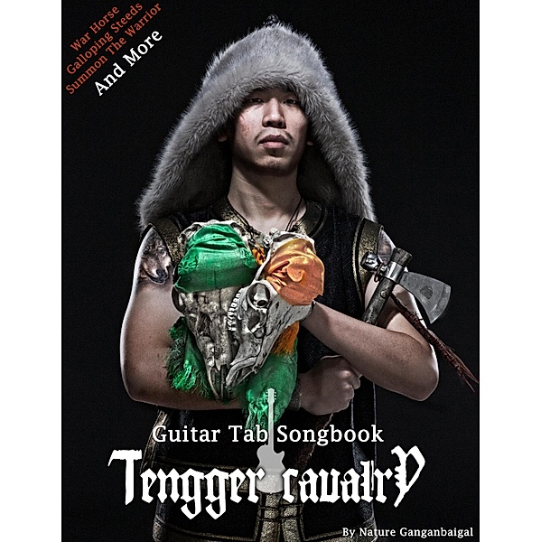 Tengger Cavalry Guitar Tab Songbook, Nature Ganganbaigal
