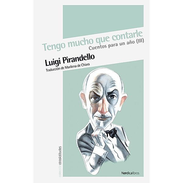 Tengo mucho que contarle / Otras Latitudes, Luigi Pirandello