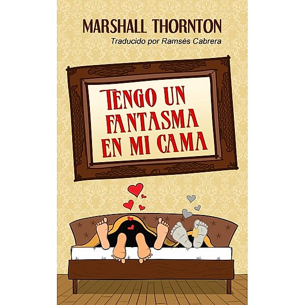 Tengo un fantasma en mi cama, Marshall Thornton