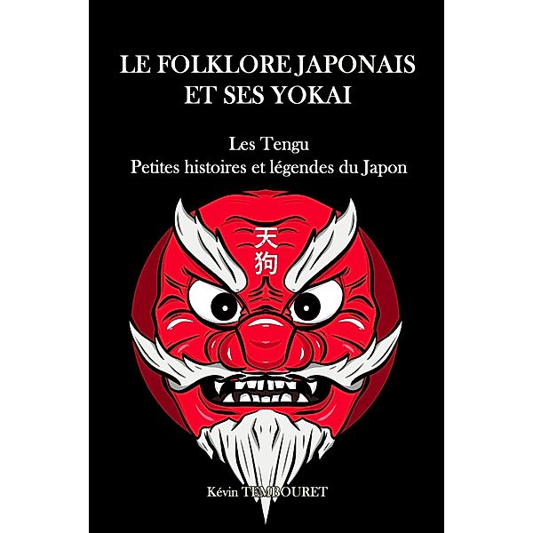 Tengu, Petites Histoires et Légendes du Japon, Kevin Tembouret