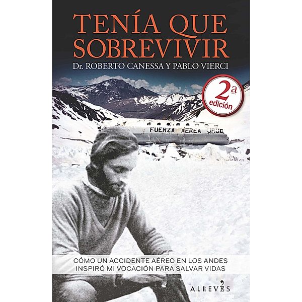 Tenía que sobrevivir, Roberto Canessa, Pablo Vierci