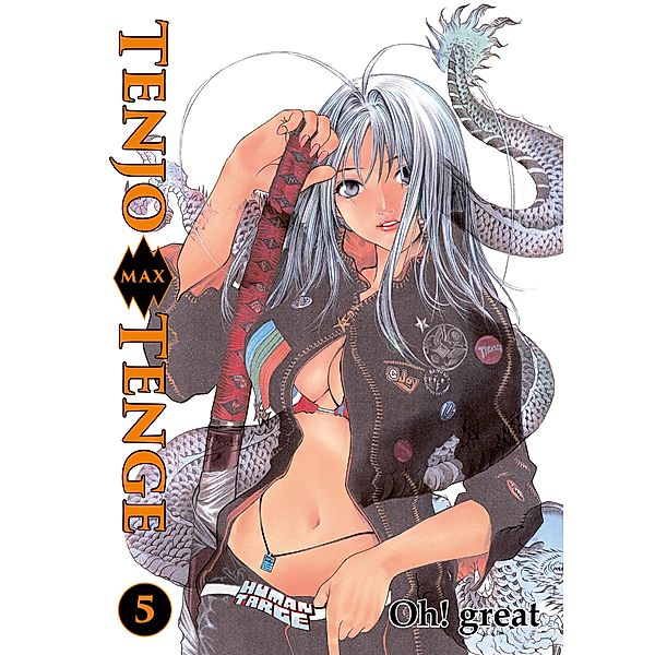 Tenjo Tenge Max, Band 5 / Tenjo Tenge Max Bd.5, Oh! Great