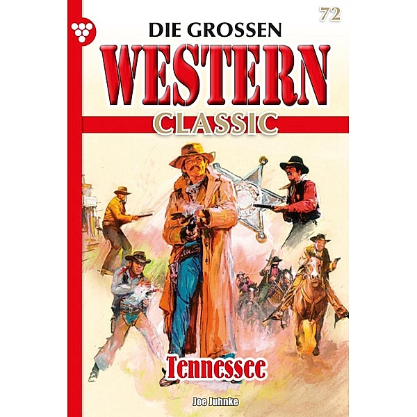 Tennessee / Die großen Western Classic Bd.72, Joe Juhnke