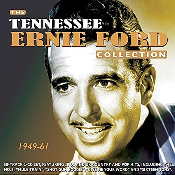 Tennessee Ernie Ford Collection 1949-61, Tennessee Ernie Ford